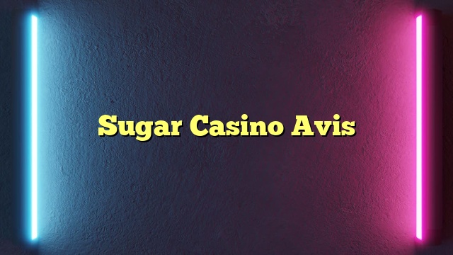 Sugar Casino Avis